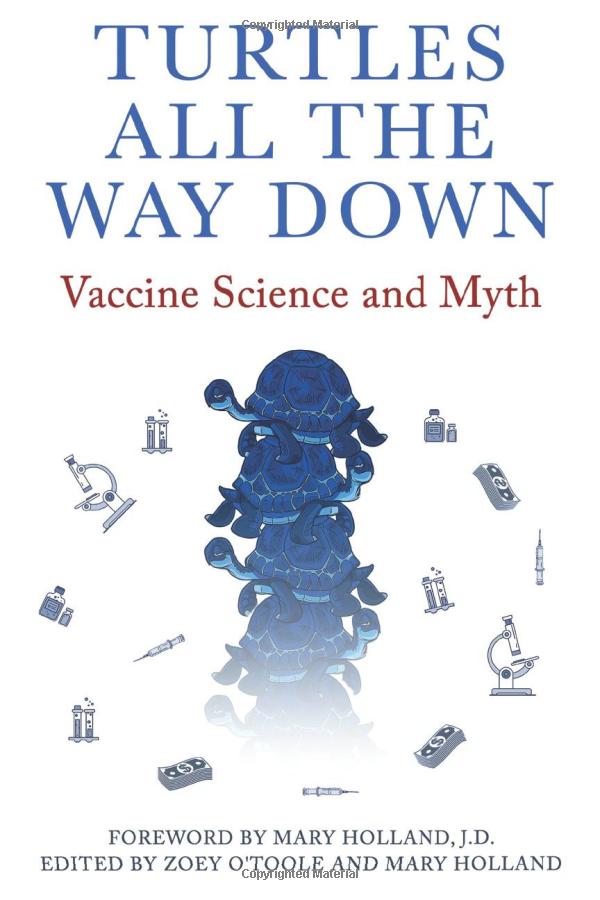 Turtles all the way down. Vaccine science and myth.